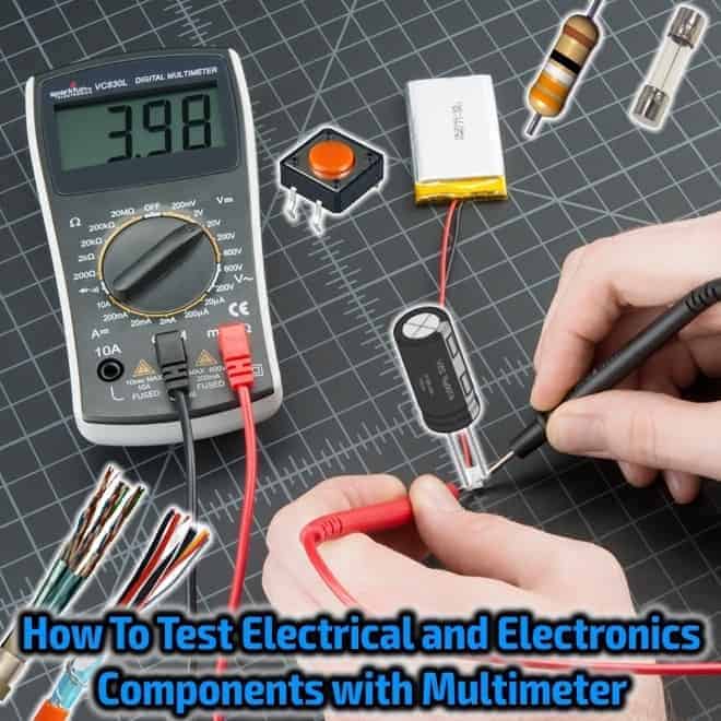 How To Test Electrical and Electronics Components with Multimeter